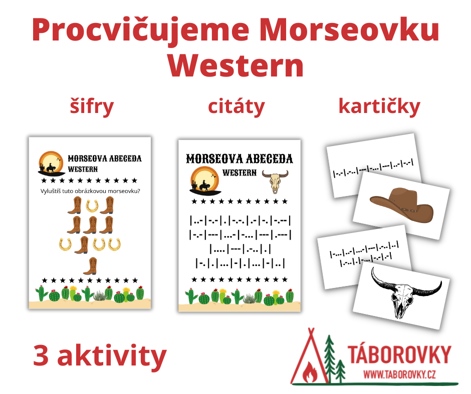 Trénování  Morseovky s táborovým tématem divoký západ nebo Western